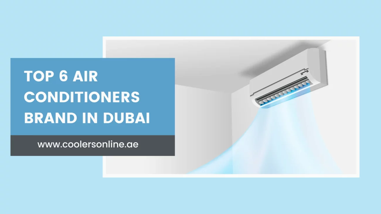 Top 6 Air Conditioners Brand in Dubai