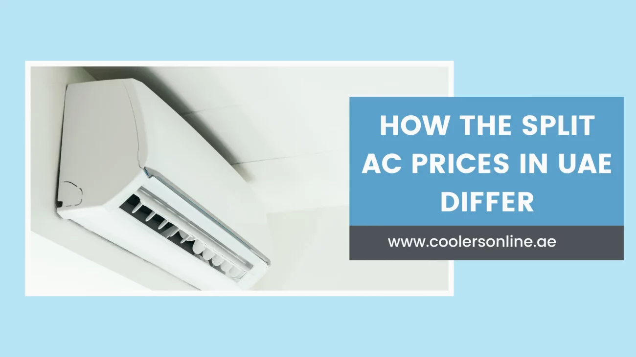How The Split AC Prices In UAE Differ – Coolersonline.ae