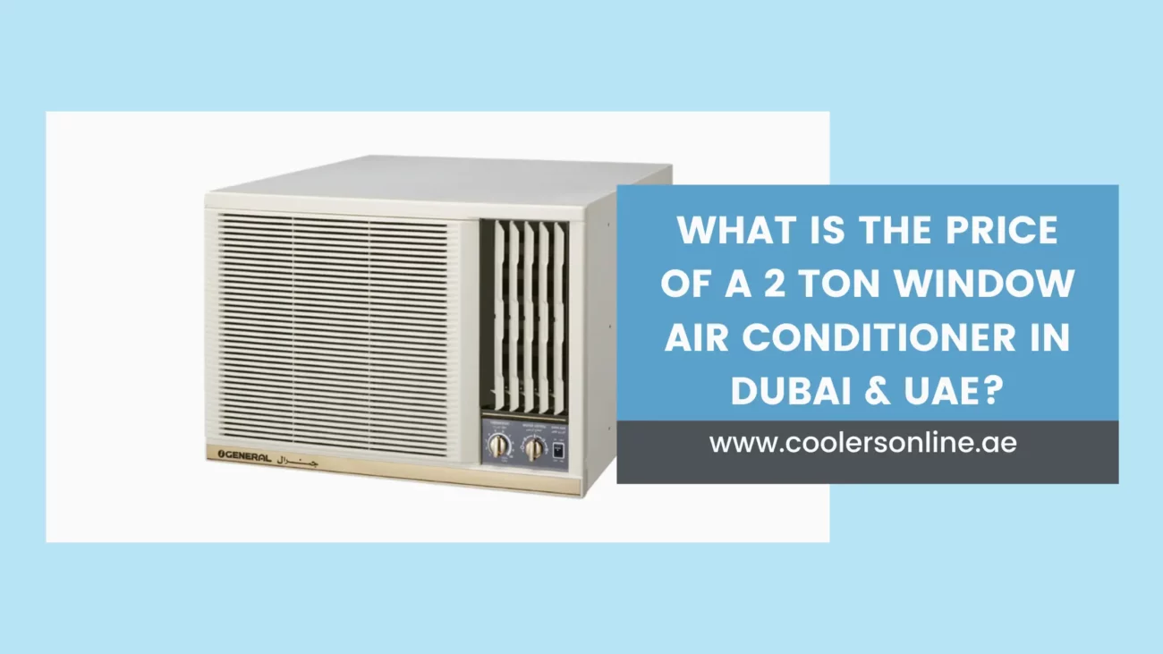 What Is the Price of a 2 Ton Window Air Conditioner in Dubai & UAE?