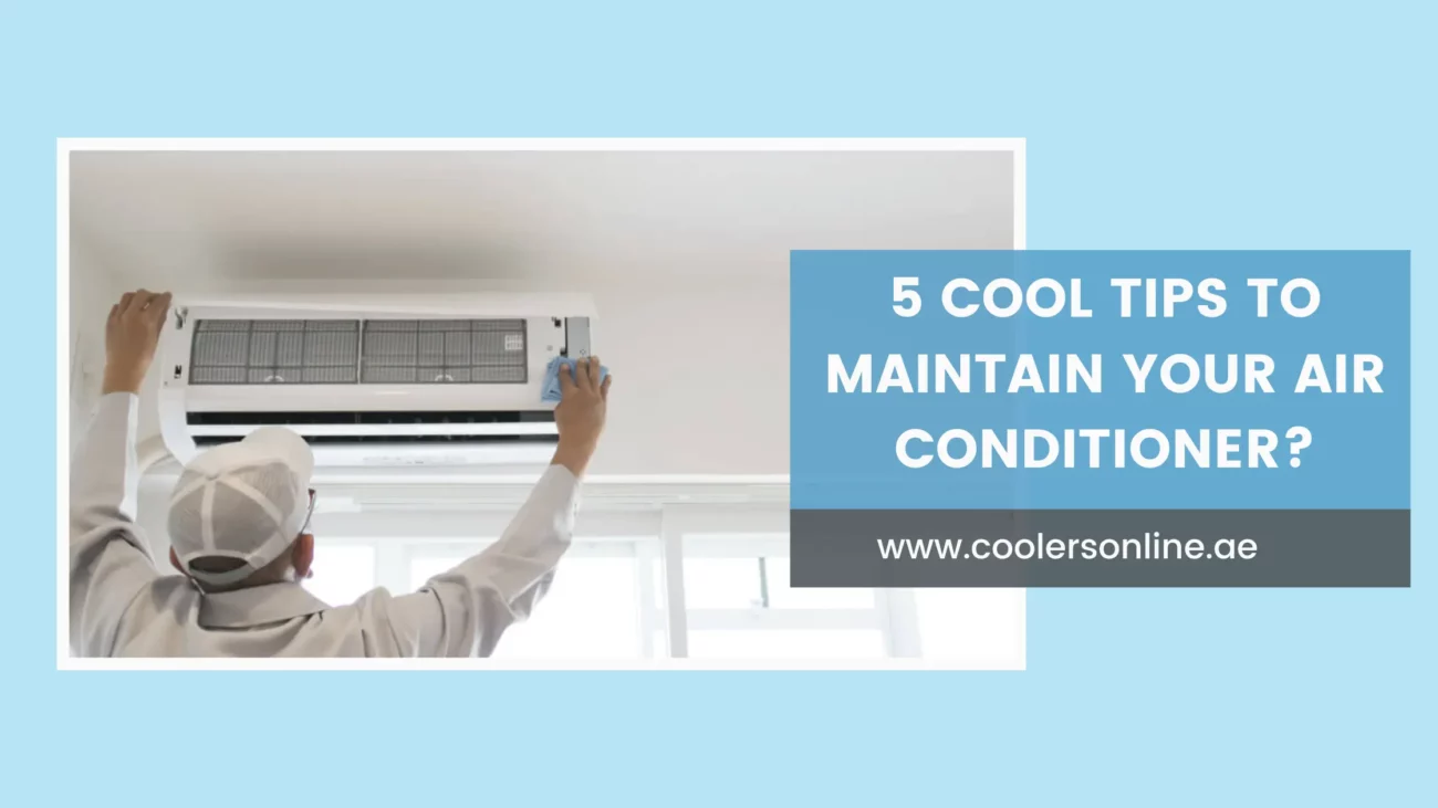5 Cool Tips to Maintain your Air Conditioner?