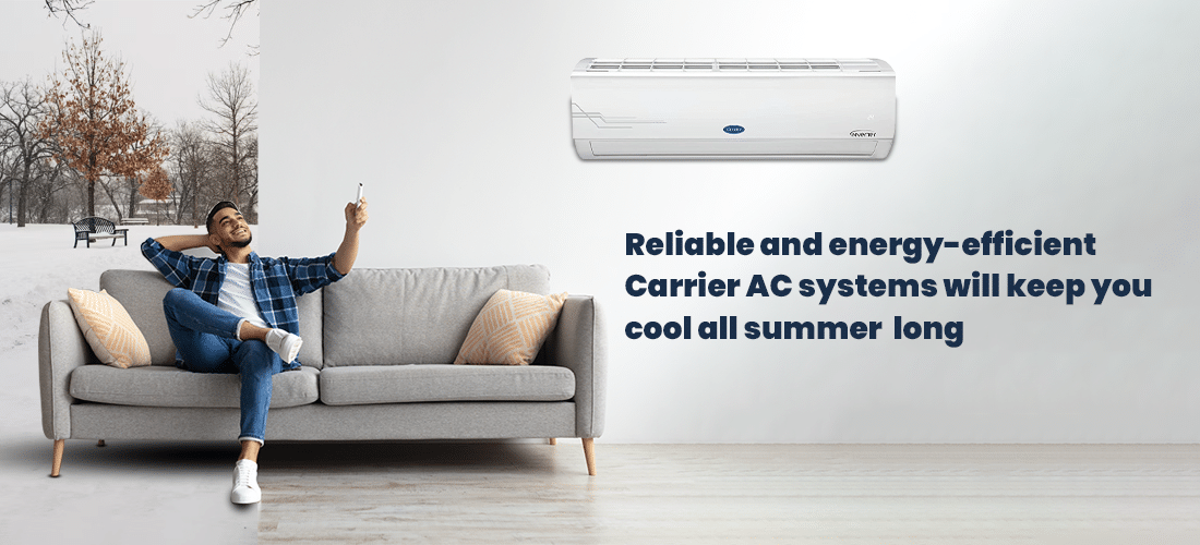Reliable and energy-efficient Carrier AC systems will keep you cool all summer long
