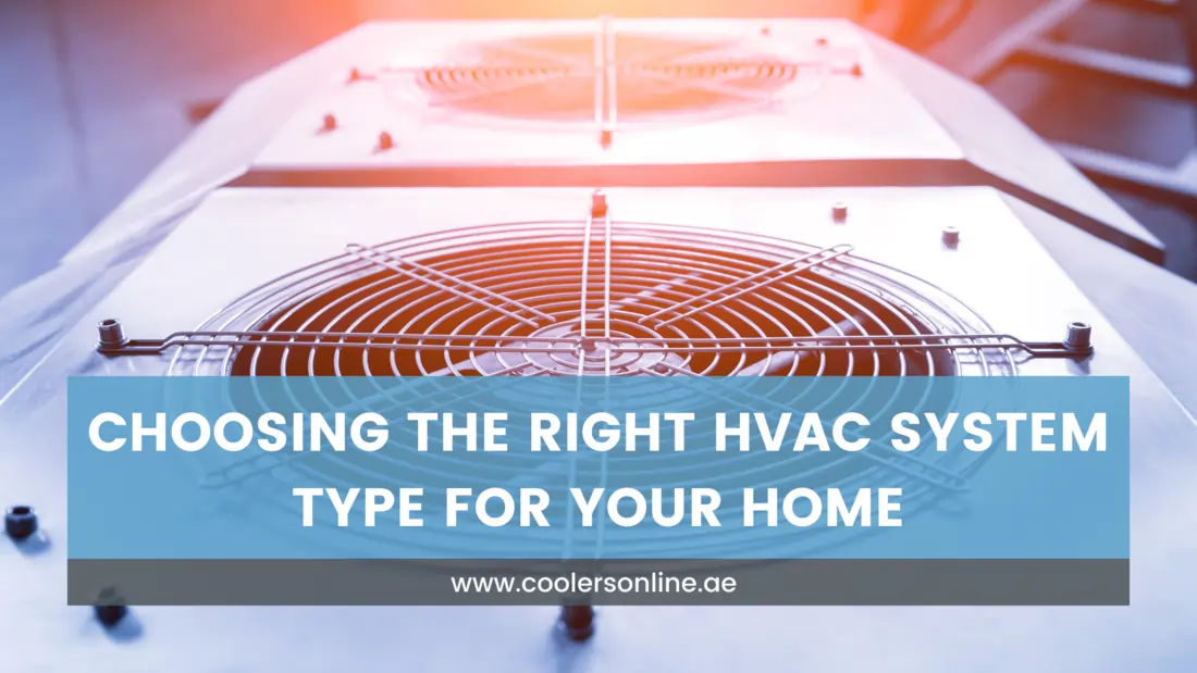 Choosing the Right HVAC System Type for Your Home